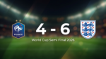 Angleterre Outlast France 6-4 in World Cup Semi Final 2026 as the Score Explodes